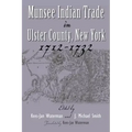 Munsee Indian Trade in Ulster County New York 1712-1732