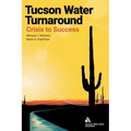 Tucson Water Turnaround: From Crisis to Success