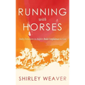Running with Horses: Daily Devotions to Inspire Bold Confidence in God