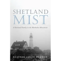 Shetland Mist: A Shetland Family in the Methodist Movement
