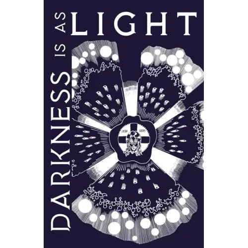 Darkness is as Light
