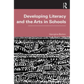 Developing Literacy and the Arts in Schools