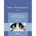 Rowe V. Pacific Quad, Inc.: Deposition File, Plaintiff's Materials