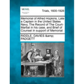 Memorial of Alfred Hopkins, Late a Captain in the United States Navy, the Record of the Court-Martial in His Case, and Brief of Counsel in Support of