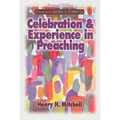Celebration & Experience in Preaching: Revised Edition