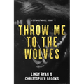 Throw Me to the Wolves