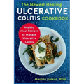 The Newest Healing Ulcerative Colitis Cookbook: Healthy Meal Recipes to Manage Ulcerative Colitis