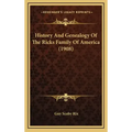 History And Genealogy Of The Ricks Family Of America (1908)