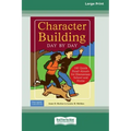 Character Building Day by Day: : 180 Quick Read-Alouds for Elementary School and Home [Standard Large Print 16 Pt Edition]
