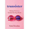 Transister: Raising Twins in a Gender-Bending World