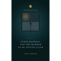 Judge Randall And The Murder To Be Solved Later