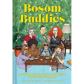 Bosom Buddies: A Celebration of Female Friendships Throughout History (Books to Empower Women, Inspirational Books for Women, Inspira