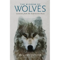 The Wisdom of Wolves: Lessons from the Sawtooth Pack