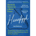 Hieroglyph: Stories and Visions for a Better Future
