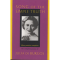 Song of the Simple Truth: The Complete Poems of Julia de Burgos