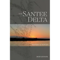 The Santee Delta Waters & Voices