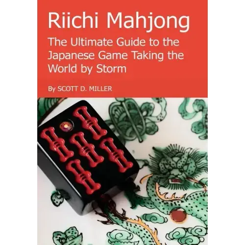 Riichi Mahjong: The Ultimate Guide to the Japanese Game Taking the World By Storm