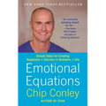 Emotional Equations: Simple Steps for Creating Happiness + Success in Business + Life