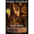 El secreto de los Assassini: Los enemigos más terribles de los templarios tienen ahora en sus manos el destino del mundo