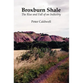 Broxburn Shale: The Rise and Fall of an Industry