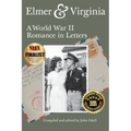 Elmer & Virginia: A World War II Romance in Letters