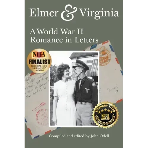 Elmer & Virginia: A World War II Romance in Letters