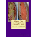 Wound Care and Hyperbaric Reference Guide
