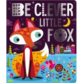 Be Clever Little Fox