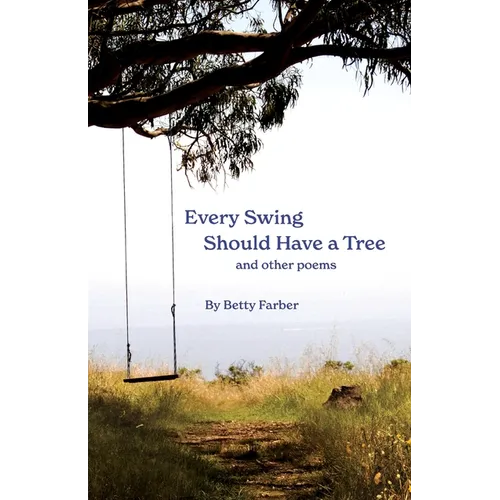 Every Swing Should Have a Tree and other poems