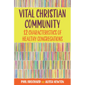 Vital Christian Community: Twelve Characteristics of Healthy Congregations