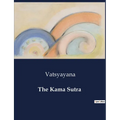 The Kama Sutra: An Academic Exploration of Love, Society, and Cultural Practices in Ancient India