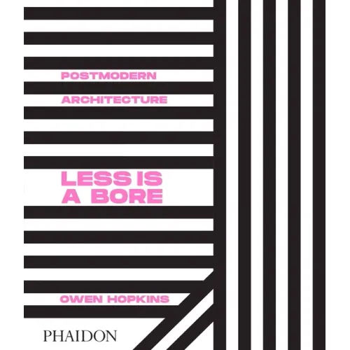 Postmodern Architecture: Less Is a Bore