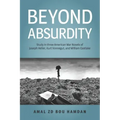Beyond Absurdity: Study in Three American War Novels of Joseph Heller, Kurt Vonnegut, and William Eastlake