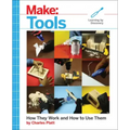Make: Tools: How They Work and How to Use Them