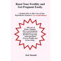 Boost Your Fertility and Get Pregnant Easily