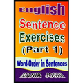 English Sentence Exercises (Part 1): Word-Order In Sentences