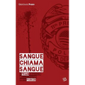 Sangue chiama sangue: Il primo romanzo della saga di Noah Parker