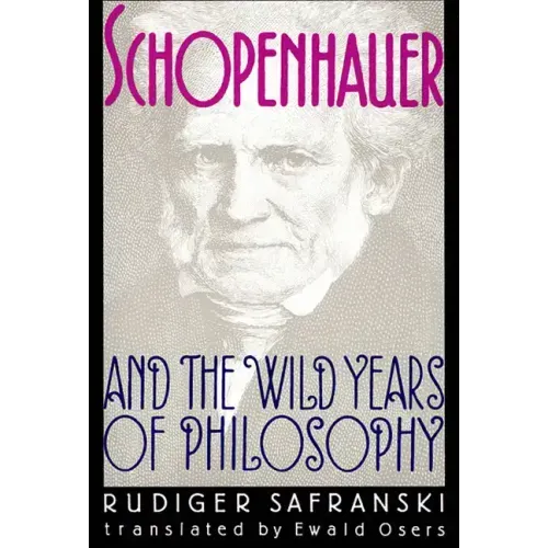 Schopenhauer and the Wild Years of Philosophy