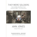 They Were Soldiers: How the Wounded Return from America's Wars: The Untold Story