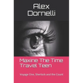 Maxine The Time Travel Teen: Voyage One, Sherlock and the Count