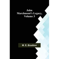 John Marchmont's Legacy, Volume 3