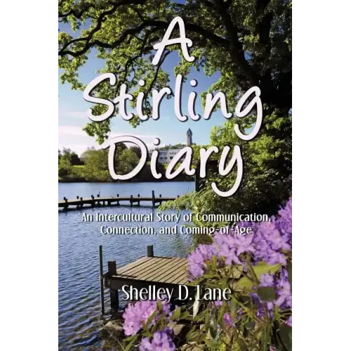 A Stirling Diary: An Intercultural Story of Communication, Connection, and Coming-Of-Age