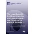 The Latest Scientific Problems Related to the Implementation and Diagnostics of Construction Objects