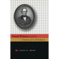 Daniel Webster and the Oratory of Civil Religion