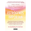 Los Estrógenos Importan / Estrogen Matters