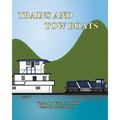 Trains and Tow Boats
