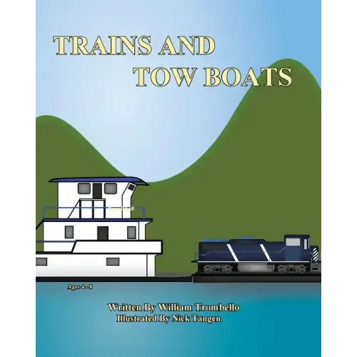 Trains and Tow Boats