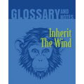 Inherit The Wind Glossary and Notes: Inherit the Wind