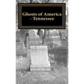 Ghosts of America - Tennessee