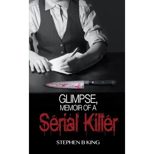 Glimpse, Memoir of a Serial Killer